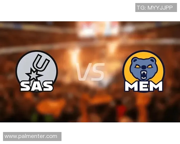 灰熊对阵马刺精彩直播地址分享及赛事前瞻分析